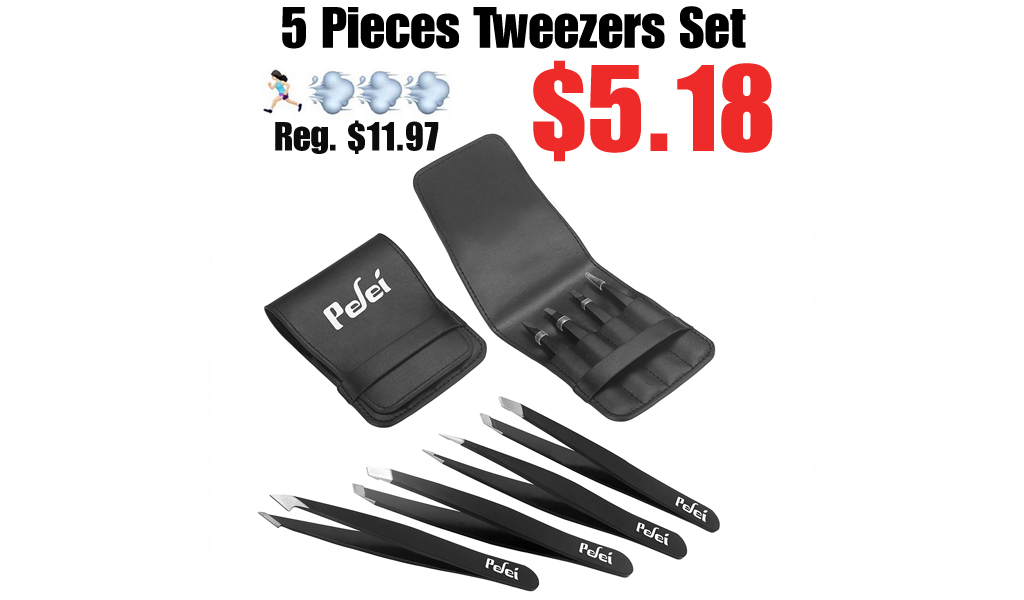 5 Pieces Tweezers Set Only $5.18 on Amazon (Regularly $11.97)
