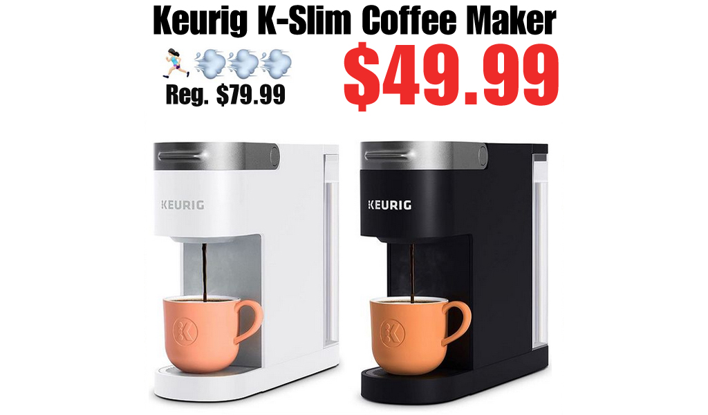 Keurig K-Slim Coffee Maker Only $49.99 Shipped for Amazon Prime Members (Regularly $79.99)