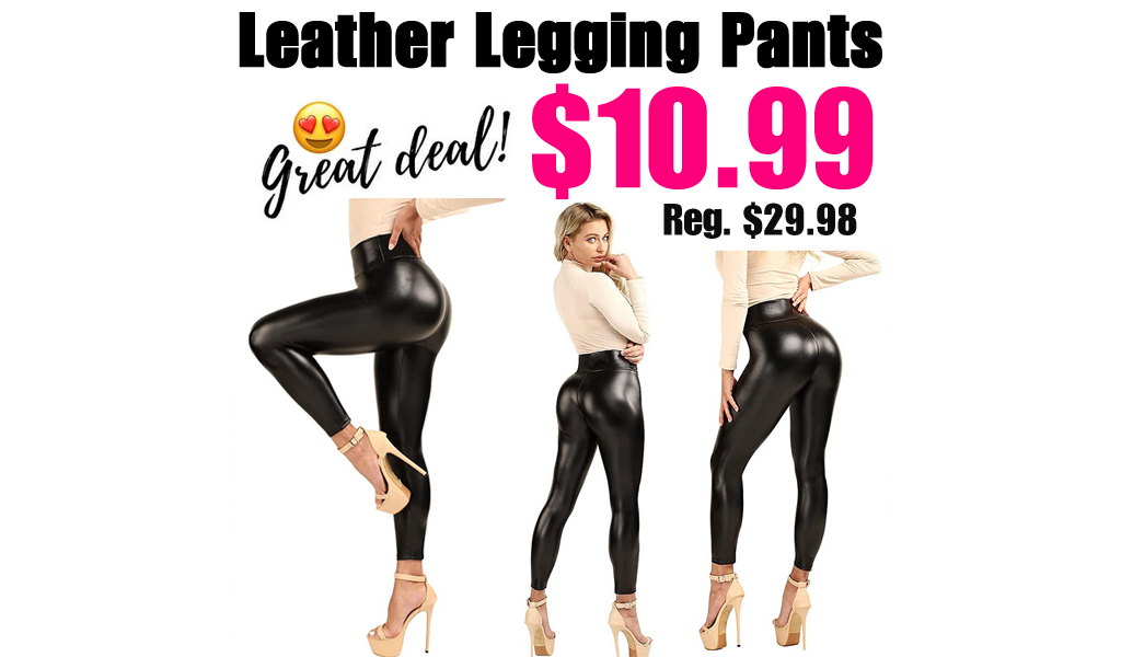 Leather Legging Pants Only $10.99 Shipped on Amazon (Regularly $29.98)