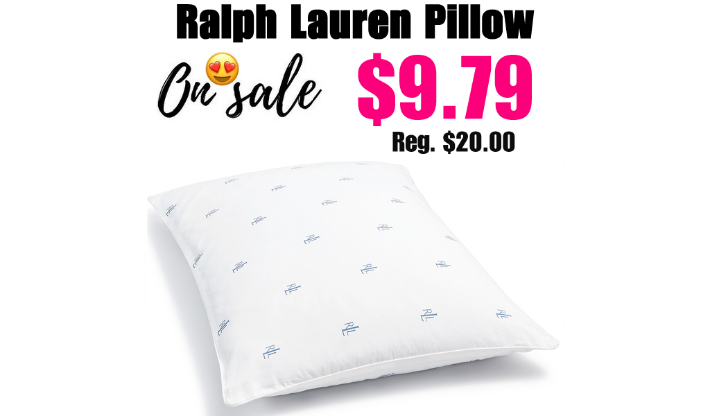 Ralph Lauren Pillow Only $9.79 on Macys.com (Regularly $20.00)
