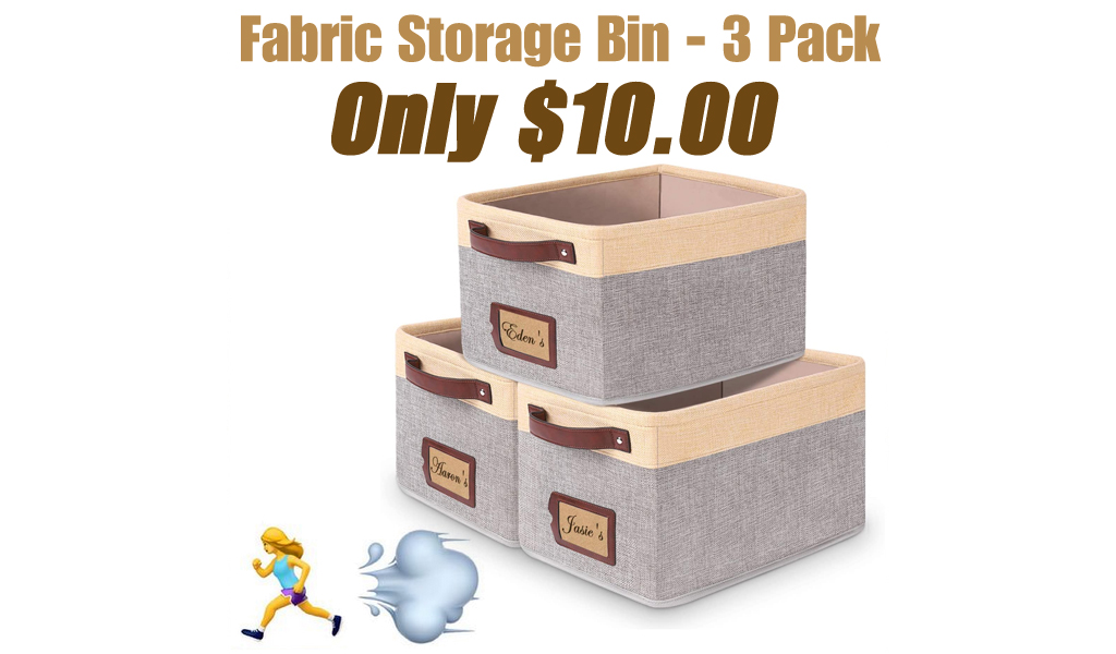 Fabric Storage Bin - 3 Pack Only $10.00 on Amazon (Regularly $20.99)