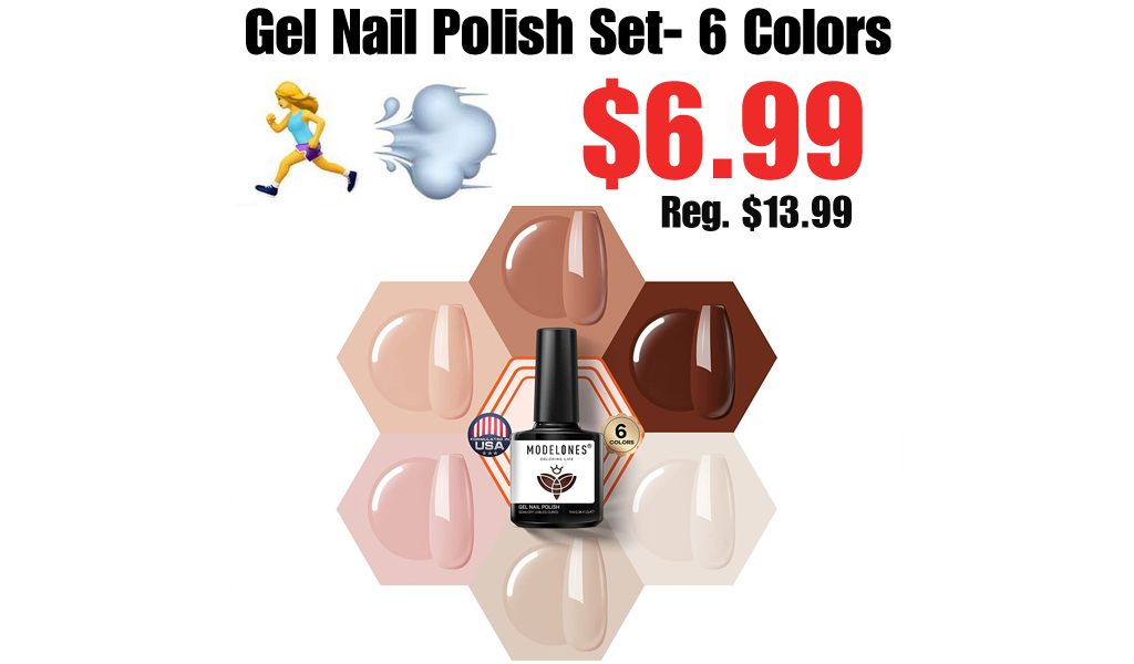 Gel Nail Polish Set- 6 Colors Only $6.99 Shipped on Amazon (Regularly $13.99)