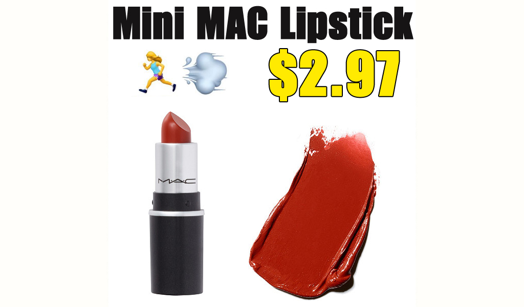 Mini MAC Lipstick Only $2.97