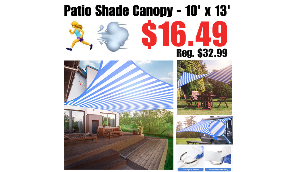 Patio Shade Canopy - 10' x 13' Only $16.49 on Amazon (Regularly $32.99)
