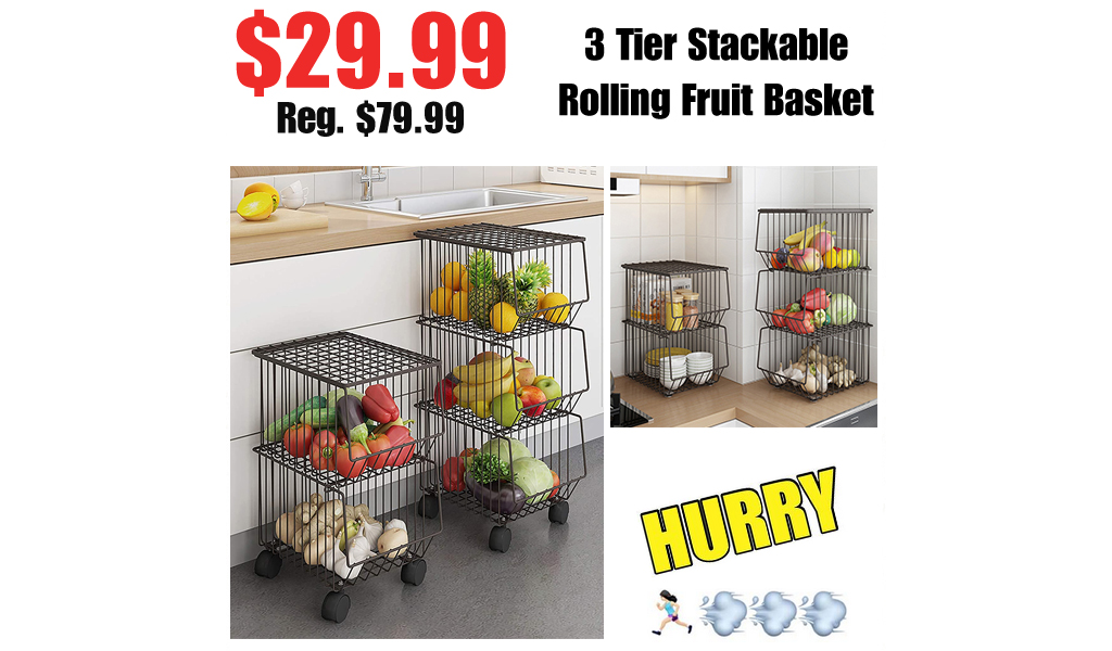 3 Tier Stackable Rolling Fruit Basket Only $29.99 Shipped on Amazon (Regularly $79.99)
