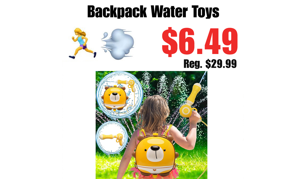 Backpack Water Toys Only $6.49 Shipped on Amazon (Regularly $29.99)
