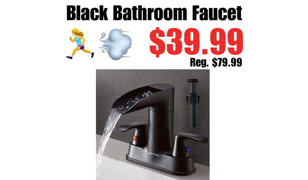 Black Bathroom Faucet Only $39.99 Shipped on Amazon (Regularly $79.99)