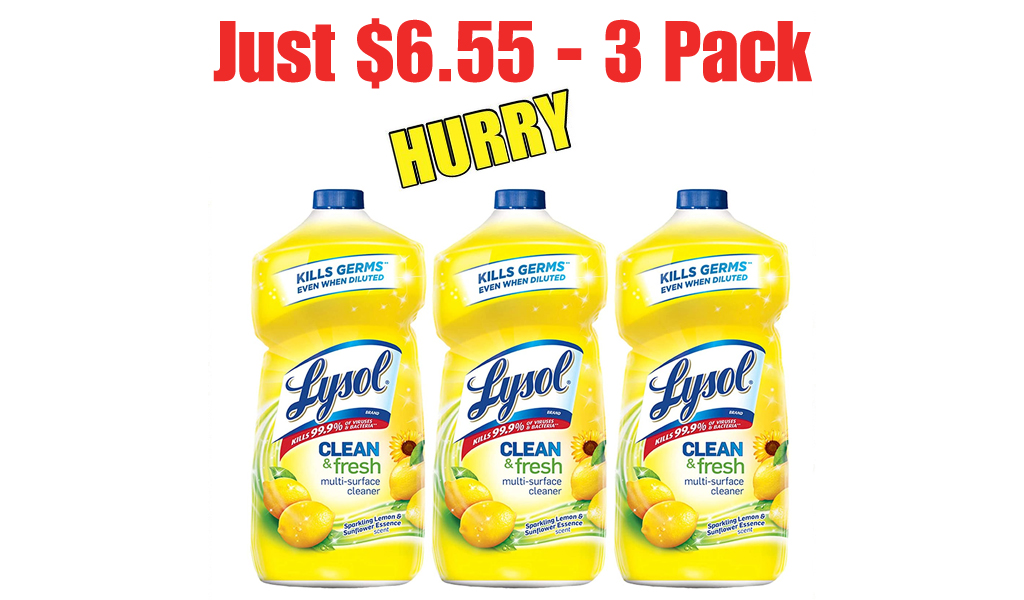 Lysol Clean and Fresh Multi-Surface Cleaner - 3 Pack Only $6.55 Shipped on Amazon (Regularly $9.99)