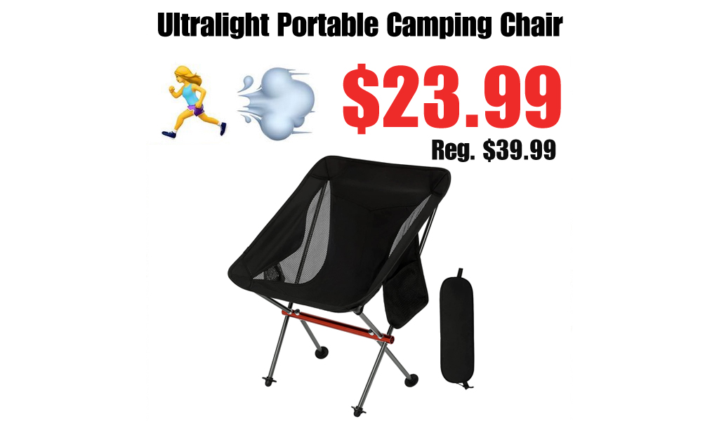 Ultralight Portable Camping Chair Only $23.99 Shipped on Amazon (Regularly $39.99)