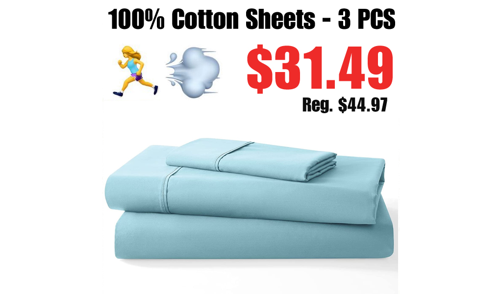 100% Cotton Sheets - 3 PCS Only $31.49 Shipped on Amazon (Regularly $44.97)