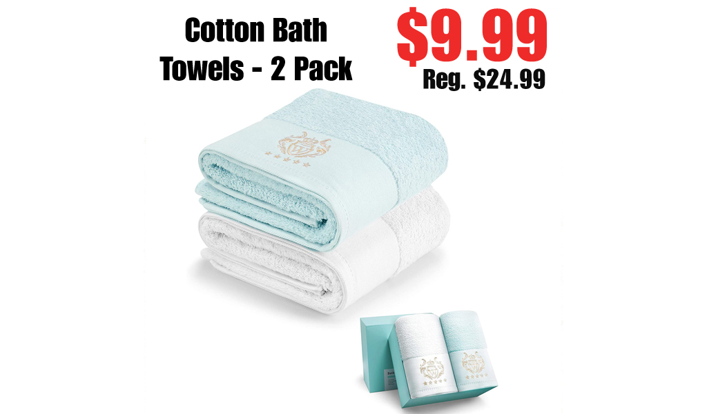 Cotton Bath Towels - 2 Pack Only $9.99 Shipped on Amazon (Regularly $24.99)
