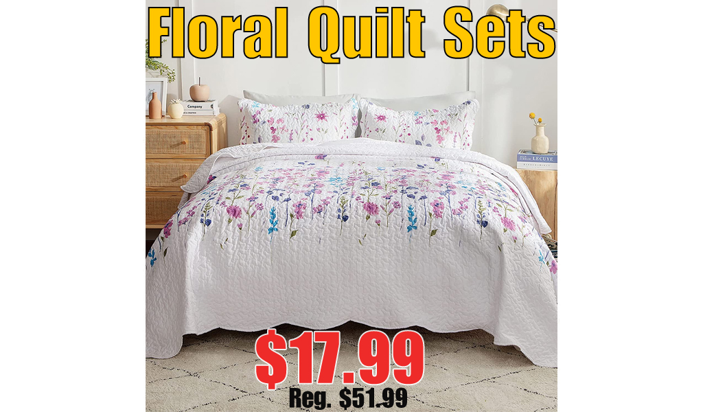 Floral Quilt Sets Only $17.99 Shipped on Amazon (Regularly $51.99)