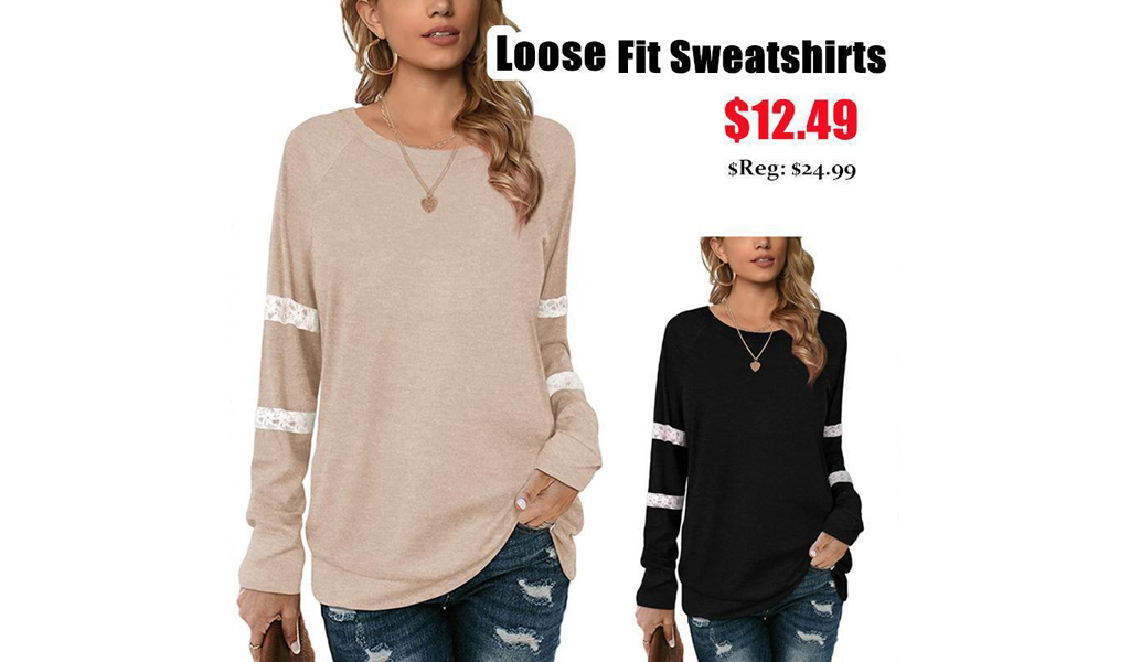 Long Sleeve Loose Fit Sweatshirts Only $12.49 Shipped on Amazon (Regularly $24.99)
