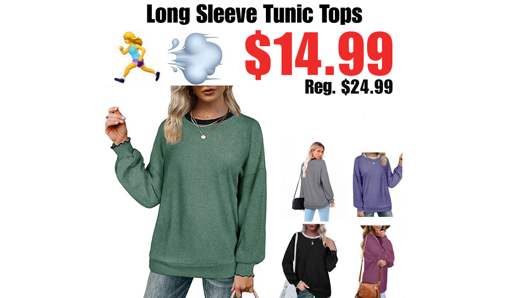 Long Sleeve Tunic Tops Only $14.99 Shipped on Amazon (Regularly $24.99)