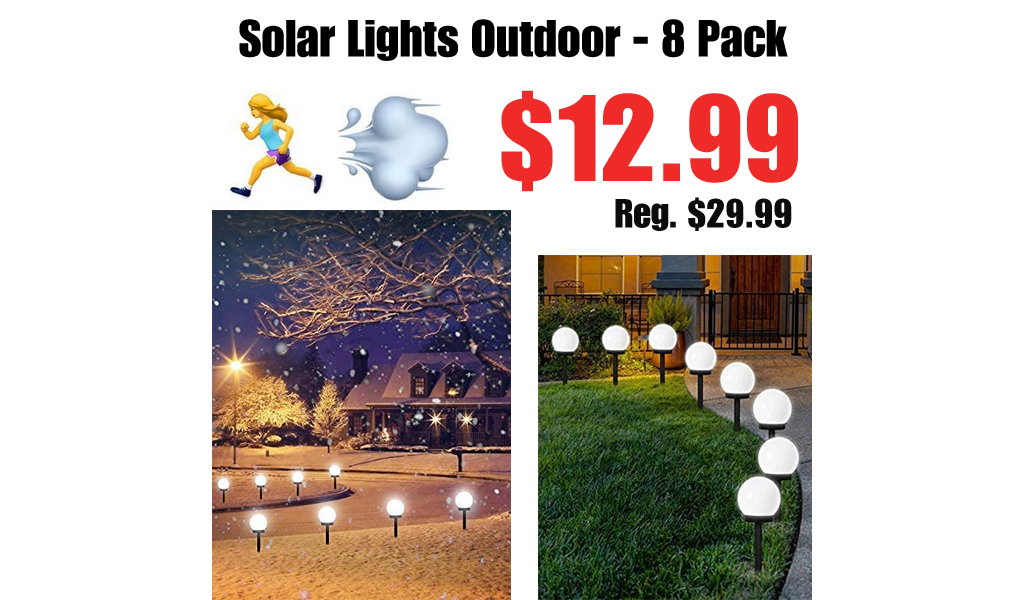 Solar Lights Outdoor - 8 Pack Only $12.99 Shipped on Amazon (Regularly $29.99)