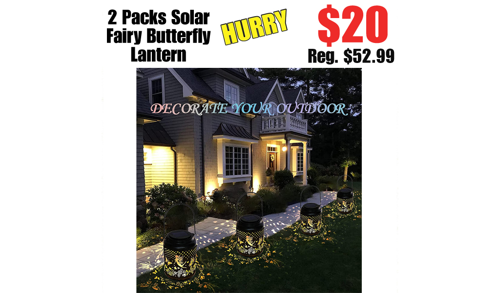 2 Packs Solar Fairy Butterfly Lantern Only $20.00 Shipped on Amazon (Regularly $52.99)