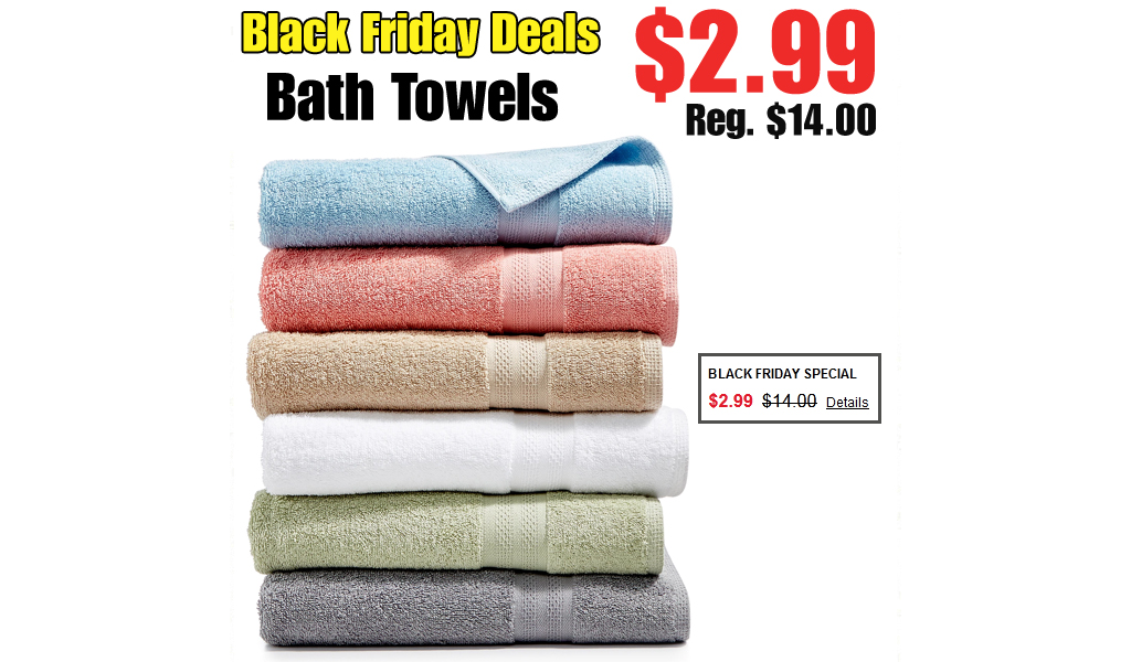 Bath Towels Only $2.99 on Macys.com (Regularly $14.00)
