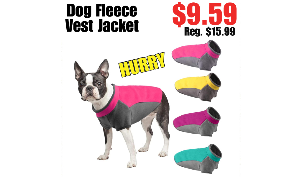 Dog Fleece Vest Jacket $9.59 Shipped on Amazon (Regularly $15.99)
