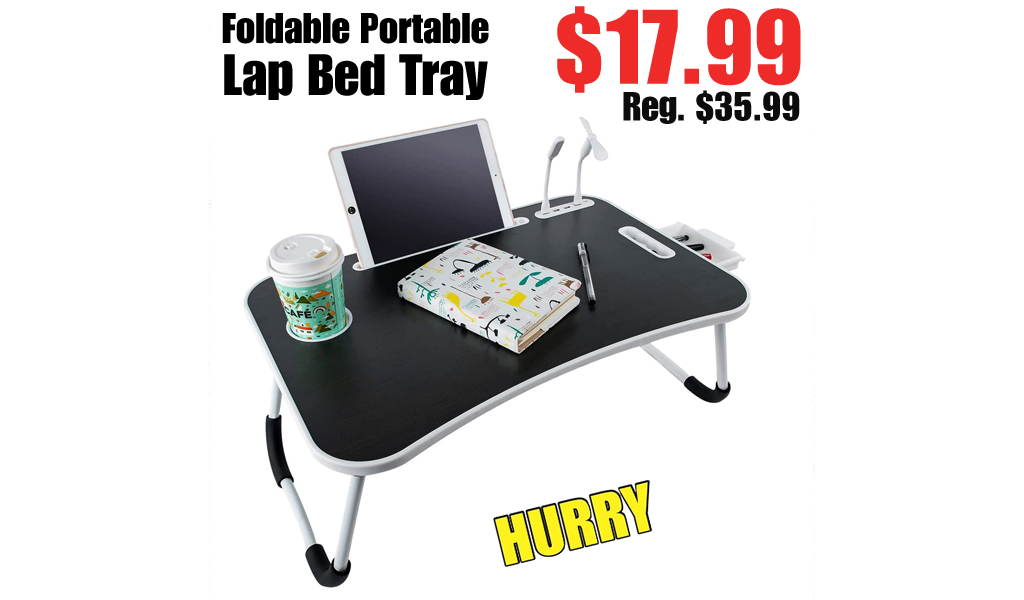 Foldable Portable Lap Bed Tray Only $17.99 Shipped on Amazon (Regularly $35.99)