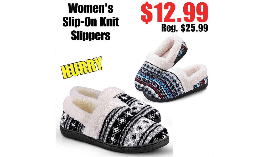 Women's Slip-On Knit Slippers $12.99 Shipped on Amazon (Regularly $25.99)