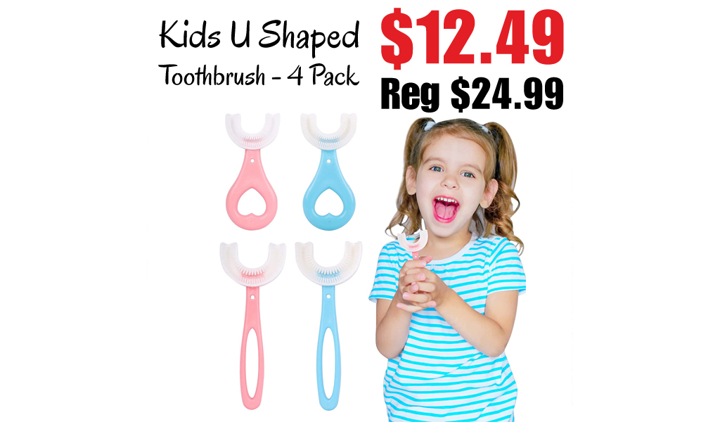 Kids U Shaped Toothbrush - 4 Pack Only $12.49 Shipped on Amazon (Regularly $24.99)