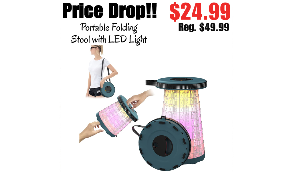 Portable Folding Stool with LED Light Only $24.99 Shipped on Amazon (Regularly $49.99)