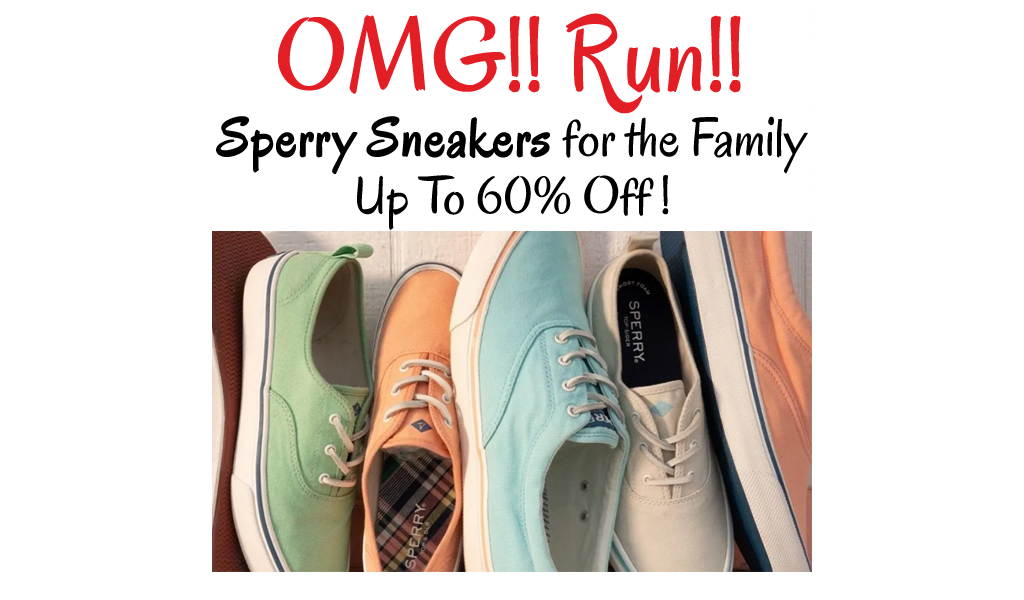 Sperry Sneakers for the Family - Up To 60% Off !
