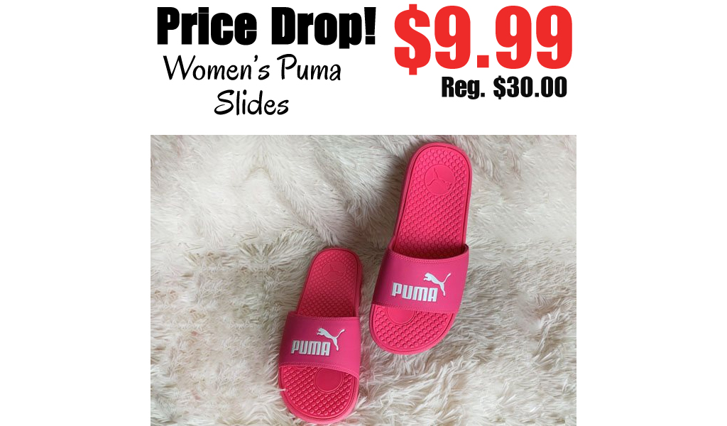 Women’s Puma Slides only $9.99 on Puma.com (Regularly $30.00)