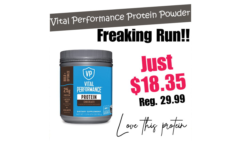 Vital Performance Protein Powder Only $18.35 Shipped on Amazon (Regularly $29.99)