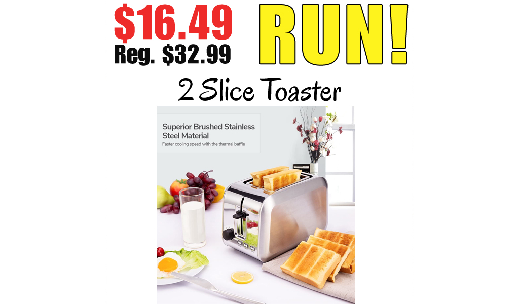 2 Slice Toaster Only $16.49 Shipped on Amazon (Regularly $32.99)