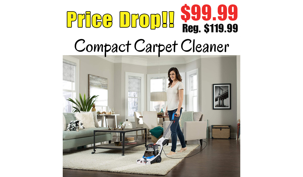Compact Carpet Cleaner Only $99.99 Shipped on Amazon (Regularly $119.99)