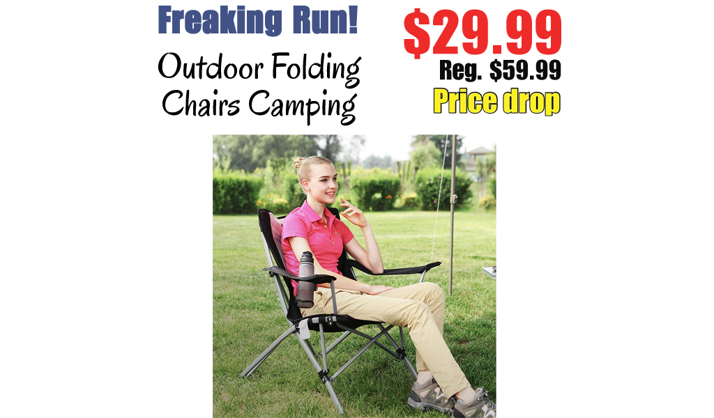 Outdoor Folding Chairs Camping Only $29.99 Shipped on Amazon (Regularly $59.99)