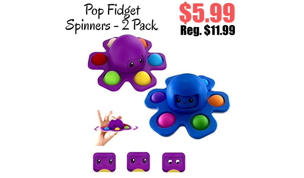 Pop Fidget Spinners - 2 Pack Only $5.99 Shipped on Amazon (Regularly $11.99)