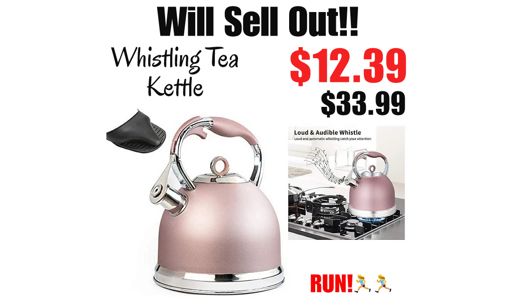 Whistling Tea Kettle Only $12.39 Shipped on Amazon (Regularly $33.99)