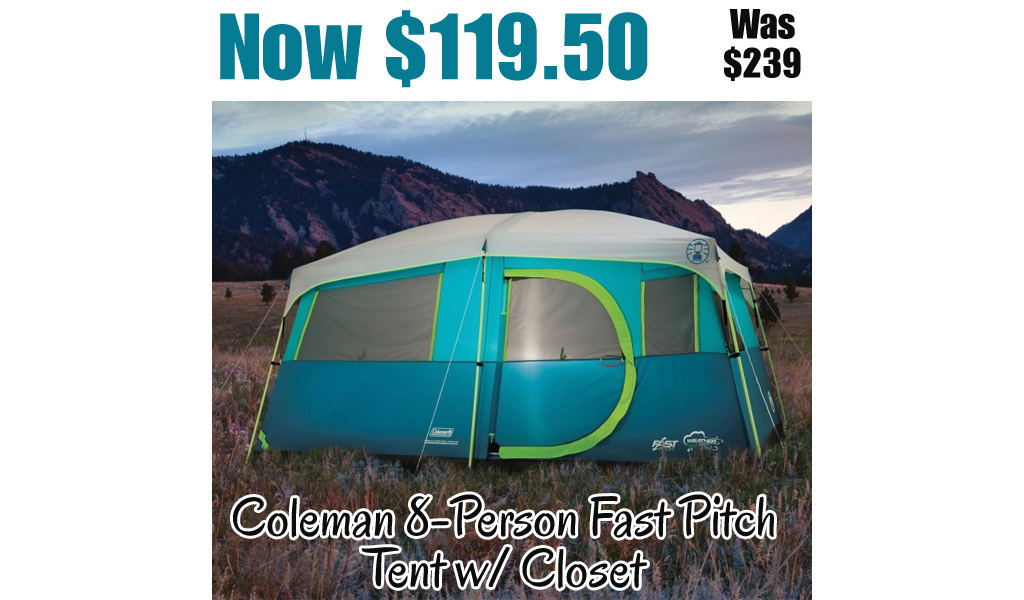 Coleman 8-Person Fast Pitch Tent w/ Closet Only $119.50 Shipped on Walmart.com (Reg. $239)