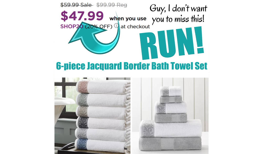 6-piece Jacquard Border Bath Towel Set Only $47.99 on Kohls.com (Regularly $99.99)