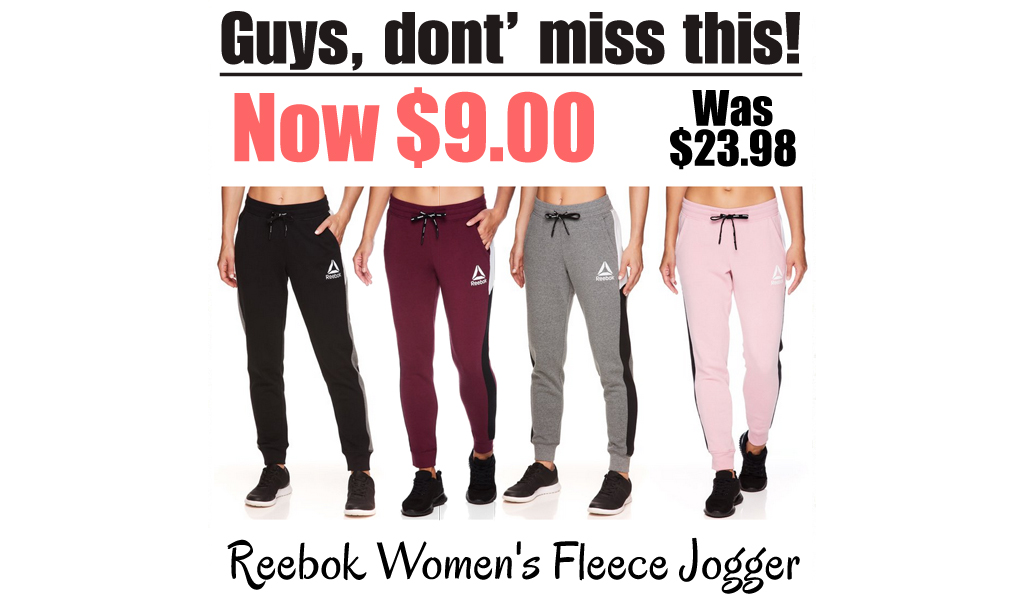 Reebok Women's Fleece Jogger Only $9.00 Shipped on Walmart.com (Regularly $23.98)