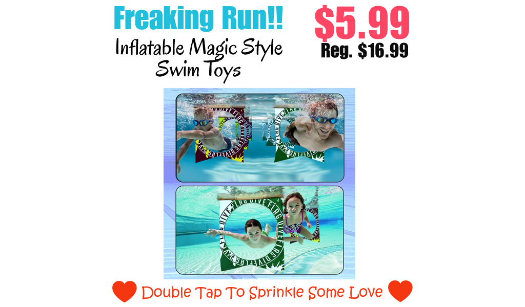 Inflatable Magic Style Swim Toys Only $5.99 Shipped on Amazon (Regularly $16.99)