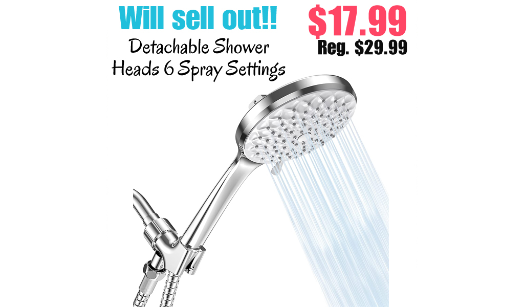 Detachable Shower Heads 6 Spray Settings Only $17.99 Shipped on Amazon (Regularly $29.99)