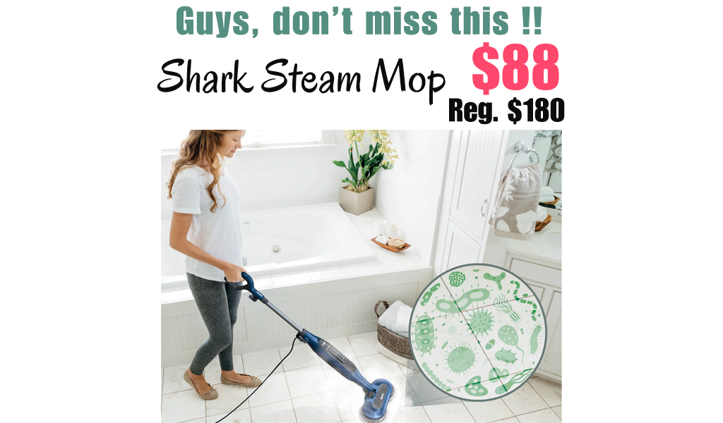 Shark Steam Mop Just $88 Shipped on Walmart.com (Regularly $180)