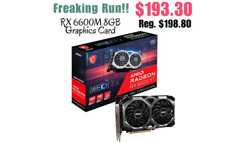 RX 6600M 8GB Graphics Card Only $193.30 Shipped (Regularly $198.80)