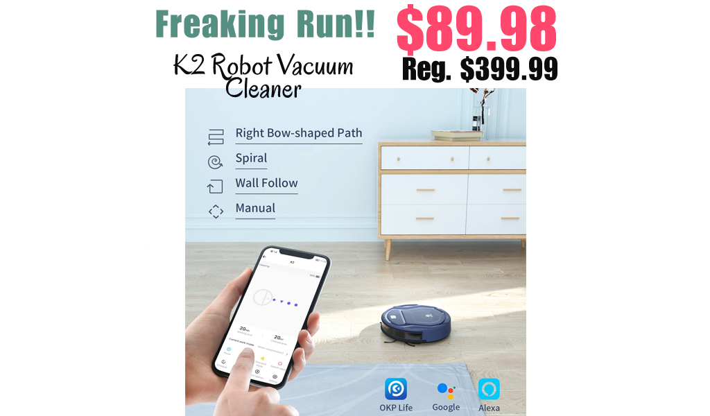 K2 Robot Vacuum Cleaner Only $89.98 Shipped on Amazon (Regularly $399.99)