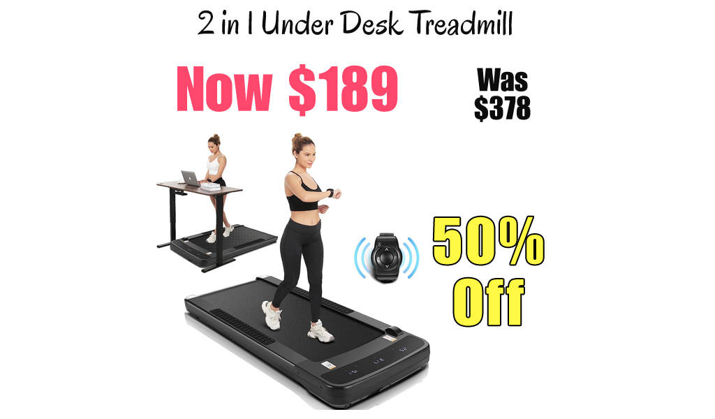 2 in 1 Under Desk Treadmill Only $189 Shipped on Amazon (Regularly $378)