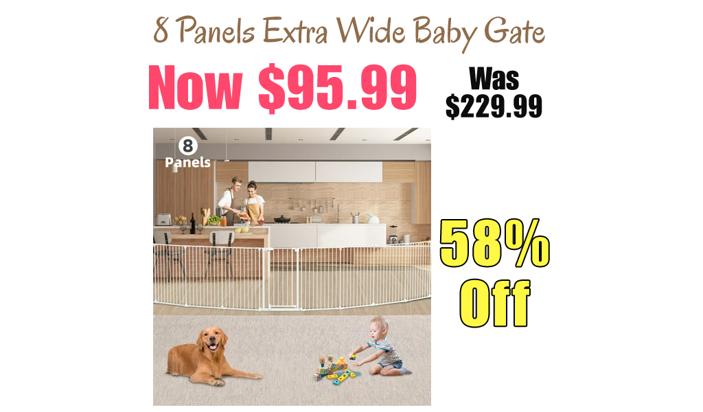 8 Panels Extra Wide Baby Gate Only $95.99 Shipped on Walmart.com (Regularly $229.99)