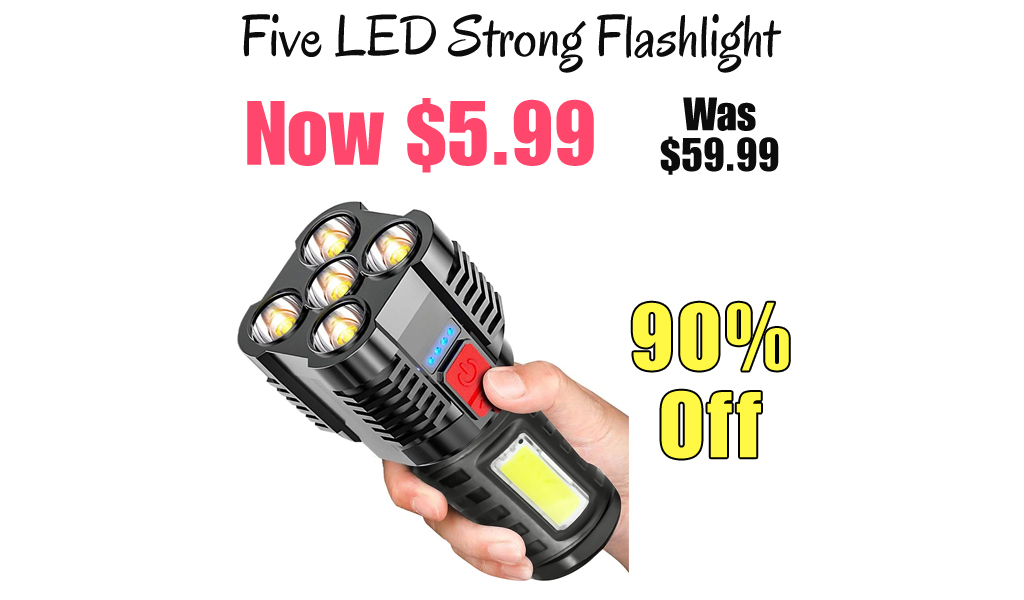 Five LED Strong Flashlight Only $5.99 Shipped on Amazon (Regularly $59.99)