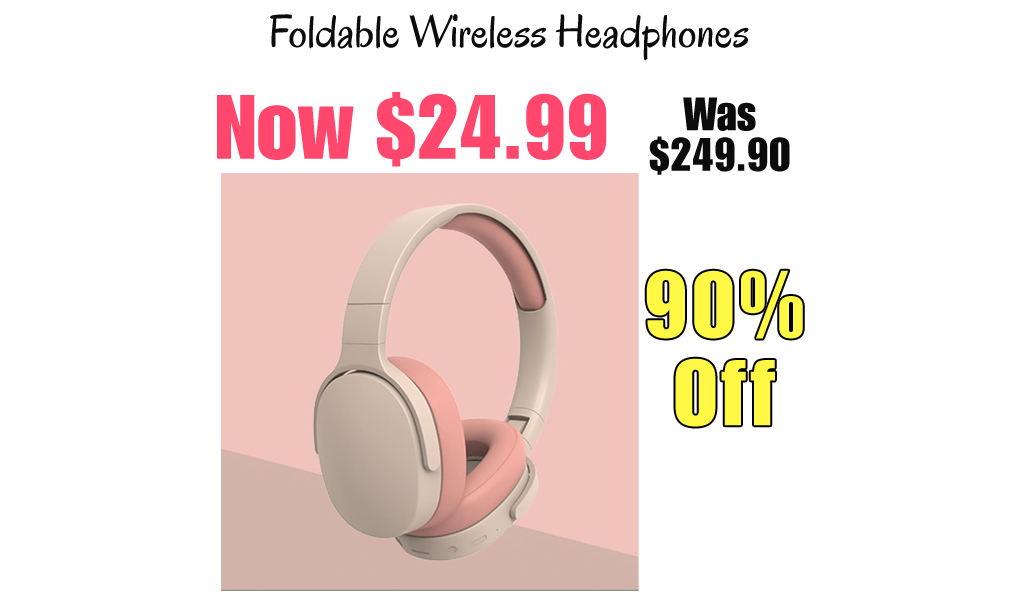 Foldable Wireless Headphones Only $24.99 Shipped on Amazon (Regularly $249.90)