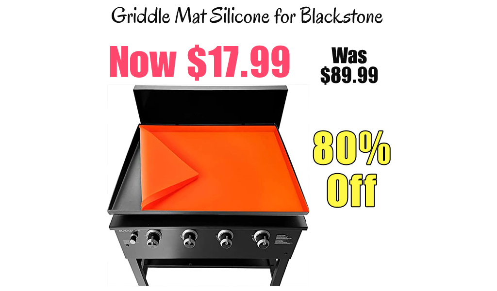 Griddle Mat Silicone for Blackstone Only $17.99 Shipped on Amazon (Regularly $89.99)