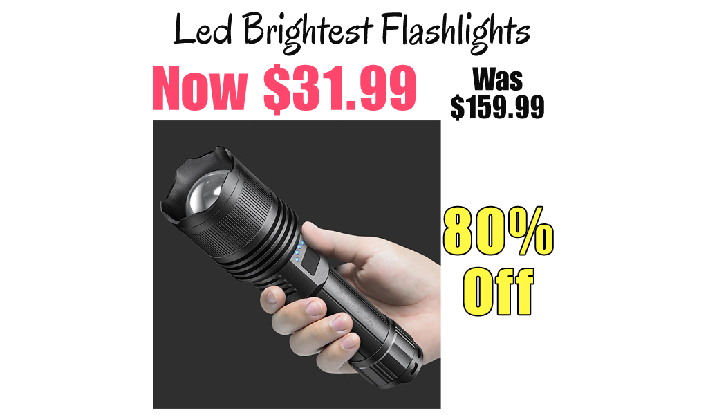 Led Brightest Flashlights Only $31.99 Shipped on Amazon (Regularly $159.99)