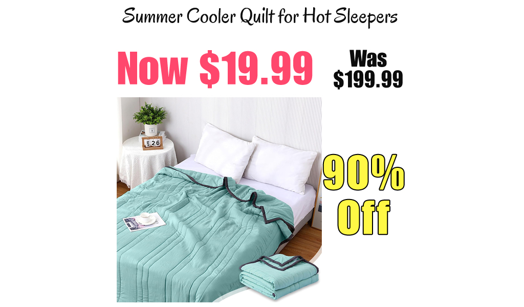 Summer Cooler Quilt for Hot Sleepers Only $19.99 Shipped on Amazon (Regularly $199.99)