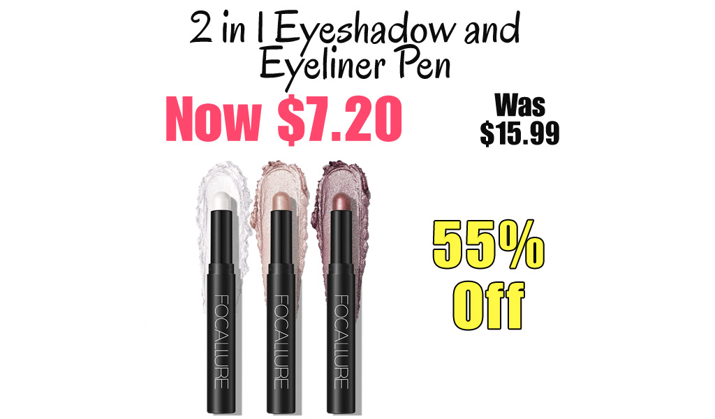 2 in 1 Eyeshadow and Eyeliner Pen Only $7.20 Shipped on Amazon (Regularly $15.99)